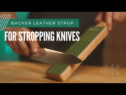 How to strop a knife? | BACHER leather sharpening strop for knife polishing
